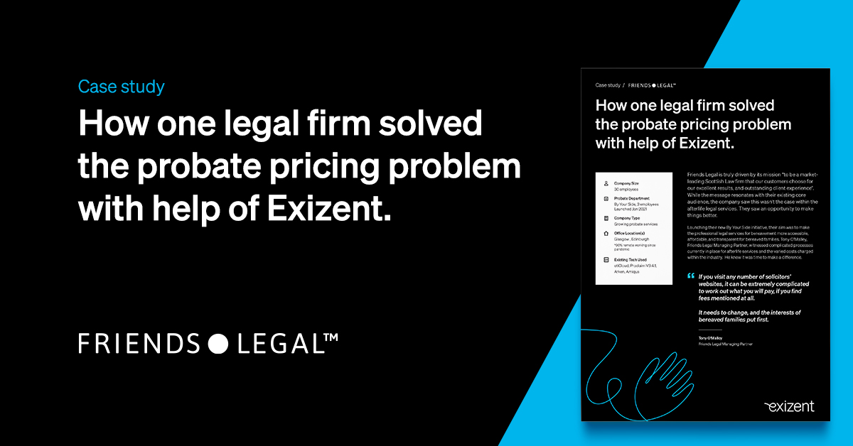 How one legal firm solved the probate pricing problem with help of Exizent.